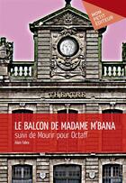 Couverture du livre « Le balcon de madame M'Bana » de Alain Fabre aux éditions Mon Petit Editeur