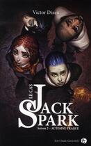 Couverture du livre « Le cas Jack Spark t.2 ; automne traqué » de Victor Dixen aux éditions Jean-claude Gawsewitch