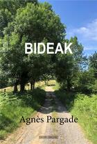 Couverture du livre « BIDEAK » de Agnes Pargade aux éditions Complicites