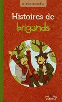 Couverture du livre « Histoires de brigands » de Anne Royer et Anais Ruch aux éditions Ctp Rue Des Enfants