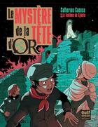 Couverture du livre « Le mystère de la tête d'or Tome 3 ; le fantôme de Cybèle » de Catherine Cuenca aux éditions Gulf Stream