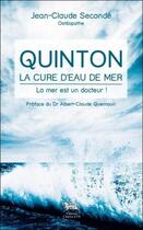 Couverture du livre « Quinton ; la cure d'eau de mer ; la mer est un docteur ! » de Jean-Claude Seconde aux éditions Chariot D'or