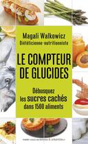 Couverture du livre « Le compteur de glucides » de Magali Walkowicz aux éditions Thierry Souccar
