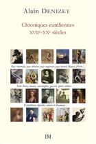 Couverture du livre « Chroniques euréliennes : XVIIe-XXe siècles » de Alain Denizet aux éditions Ella Editions