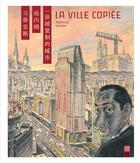 Couverture du livre « La ville copiée » de Matthias Gnehm aux éditions Urban China