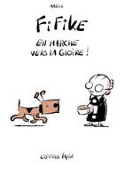 Couverture du livre « Fifike ! t.2 ; en marche vers la gloire ! » de Marcel Ebbers aux éditions Lapin