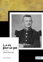 Couverture du livre « La vie pour un pas » de Claude Roumieu aux éditions Nombre 7