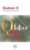 Couverture du livre « Quatuor X » de Jean-Baptiste Baronian aux éditions Genese