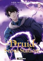 Couverture du livre « The druid of Seoul station Tome 7 » de Sung-Ho Mun et Seol-Woo Jin aux éditions Kbooks