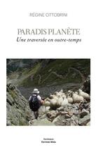Couverture du livre « Paradis planète : une traversée en outre-temps » de Regine Ottobrini aux éditions Editions Maia