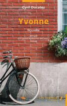 Couverture du livre « Yvonne » de Ducatez Cyril aux éditions Les Impliques