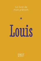 Couverture du livre « Louis » de Jules Lebrun aux éditions First