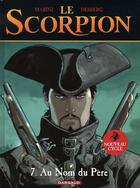 Couverture du livre « Le scorpion t.7 : au nom du père » de Stephen Desberg et Enrico Marini aux éditions Dargaud