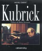 Couverture du livre « Kubrick » de Michel Ciment aux éditions Calmann-levy