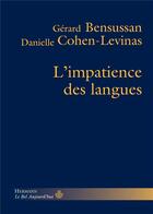 Couverture du livre « L'impatience des langues » de Danielle Cohen-Levinas et Gerard Bensussan aux éditions Hermann