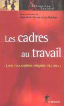 Couverture du livre « Les cadres au travail » de Karvar/Rouban/Capron aux éditions La Decouverte