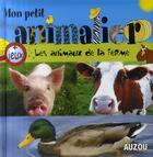 Couverture du livre « Mon petit animalier ; les animaux de la ferme » de  aux éditions Philippe Auzou