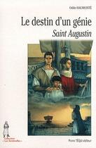 Couverture du livre « Le destin d'un génie - Saint Augustin - Les sentinelles » de Odile Haumonte aux éditions Tequi