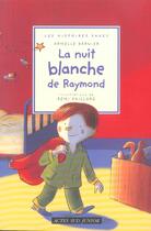 Couverture du livre « Nuit blanche de raymond (la) » de Banier Armelle aux éditions Actes Sud