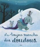 Couverture du livre « La longue marche des doudous » de Genevieve Godbout et Claire Clement aux éditions Milan