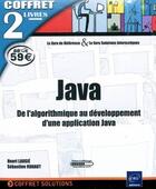 Couverture du livre « Java ; coffret de 2 livres : de l'algorithmique au développement d'une application java » de  aux éditions Eni