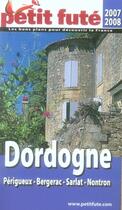 Couverture du livre « Dordogne (édition 2007-2008) » de Collectif Petit Fute aux éditions Le Petit Fute