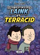 Couverture du livre « Les aventures de Laink et Terracid Tome 1 » de Bruno Madaule et Thomas Itturalde et Chully Bunny aux éditions Michel Lafon