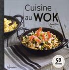 Couverture du livre « Cuisine au wok » de Thomas Feller aux éditions First