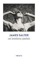 Couverture du livre « Un bonheur parfait » de James Salter aux éditions Points