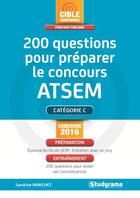 Couverture du livre « 200 questions pour préparer le concours ATSEM ; catégorie C (concours 2016) » de Sandrine Marichez aux éditions Studyrama