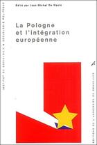 Couverture du livre « La Pologne et l'intégration européenne » de Jean-Michel De Waele aux éditions Universite De Bruxelles