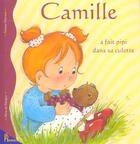 Couverture du livre « Camille a fait pipi dans sa culotte » de Delvaux Nancy aux éditions Hemma