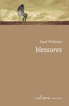 Couverture du livre « Blessures » de Paul Willems aux éditions Espace Nord