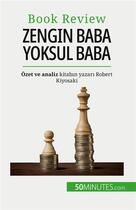 Couverture du livre « Zengin Baba Yoksul Baba : Zengin olmak - o?retilemeyen bir beceri » de Myriam M'Barki aux éditions 50minutes.com