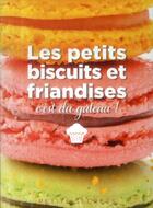 Couverture du livre « Les petits biscuits et friandises c'est du gateau ! » de Crolle Terzaghi aux éditions Prat