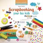Couverture du livre « Scrapbooking pour les kids ; créer ensemble de 6 à 99 ans » de Magali Toursel aux éditions Creapassions.com