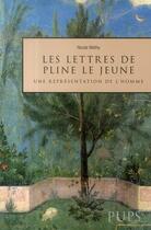 Couverture du livre « Les lettres de pline le jeune ; une représentation de l'homme » de Nicole Methy aux éditions Sorbonne Universite Presses