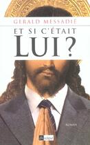 Couverture du livre « Et si c etait lui ? » de Gerald Messadie aux éditions Archipel