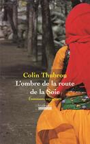 Couverture du livre « L'ombre de la route de la soie » de Colin Thubron aux éditions Hoebeke