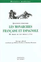 Couverture du livre « Les Monarchies Francaises Et Espagnoles Xvi 1714 » de Hermann Frechet aux éditions Editions Du Temps