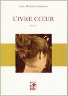 Couverture du livre « L'ivre coeur » de Brobbel, Dorsman, Anne aux éditions Armancon