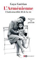 Couverture du livre « L'Arménienne: l'indestructible fil de la vie ; survivre au génocide » de Gaya Guerian aux éditions Xo