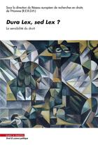 Couverture du livre « Dura lex, sed lex ? La sensibilité du droit » de Quentin Ricordel aux éditions Mare & Martin