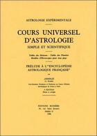 Couverture du livre « Cours universel d'astrologie simple et scientifique » de Janduz aux éditions Bussiere