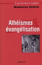 Couverture du livre « Athéismes et évangélisation » de Madeleine Delbrêl aux éditions Nouvelle Cite