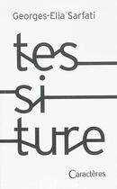 Couverture du livre « Tessiture » de Sarfati Georges-Elia aux éditions Caracteres