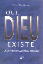 Couverture du livre « Oui, dieu existe » de Claude-Gerard Sarrazin aux éditions Encre