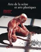 Couverture du livre « Alternatives theatrales n 138 arts de la scene et arts plastiques - octobre 2019 » de  aux éditions Alternatives Theatrales