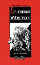 Couverture du livre « Le trésor d'Arlatan » de Alphonse Daudet aux éditions Viviane Hamy