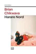 Couverture du livre « Harare Nord » de Brian Chikwava aux éditions Editions Zoe